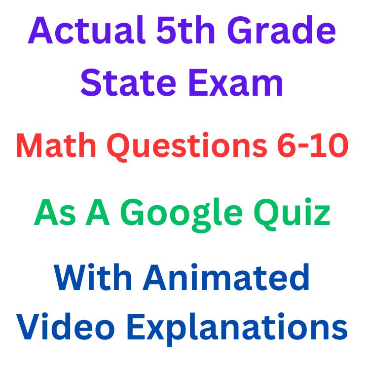 State Math Test questions and answers as a Google Form. 2022, Q6-10. V2