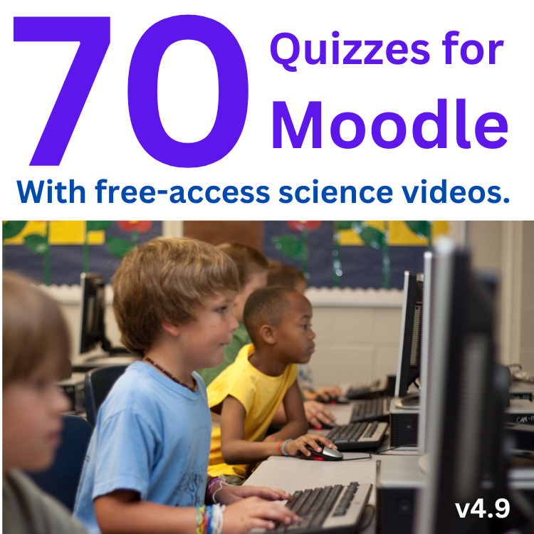 Video-based science Moodle quizzes with free access videos. V4.9