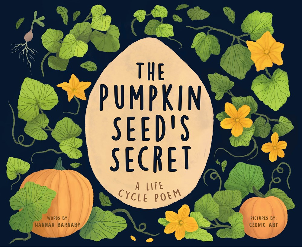 The Pumpkin Seed's Secret by Hannah Barnaby Educator Guide