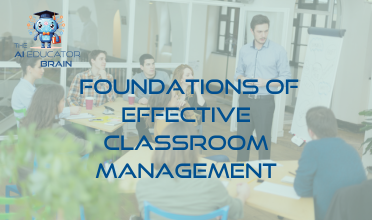 Foundations of Effective Classroom Management