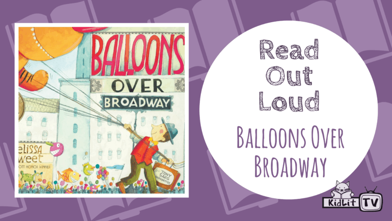Read Out Loud BALLOONS OVER BROADWAY