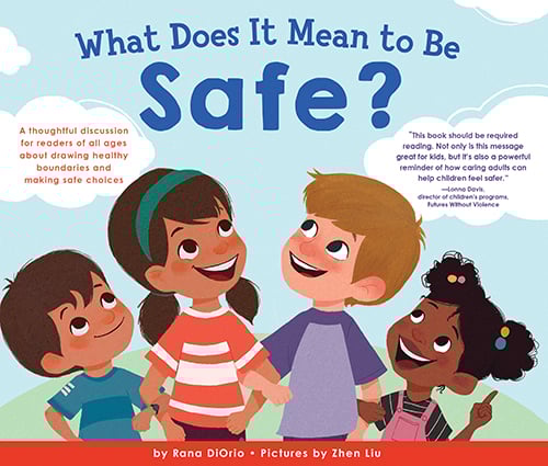 "What Does it Mean to Be Safe?" by Rana DiOrio Educator Guide